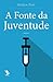 A Fonte da Juventude by Rúben Pais