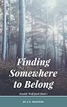 Finding Somewhere to Belong by C.C. Masters