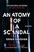 Anatomy of a Scandal by Sarah Vaughan Anatomy of a Scandal by Sarah Vaughan
