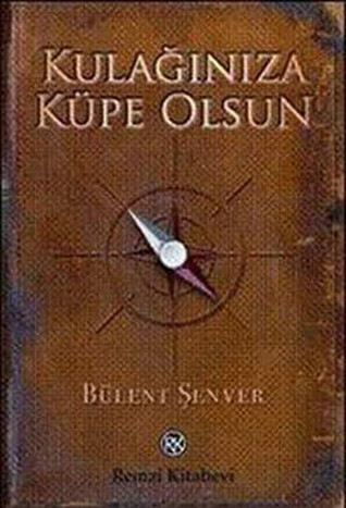 Kulağınıza Küpe Olsun (Hardcover)