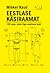 Eestlase käsiraamat. 100 asja, mida õige eestlane teeb by Mihkel Raud