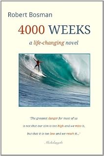 4000 Weeks by Robert Bosman