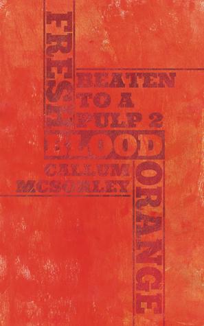 Beaten to a Pulp 2: Fresh Blood Orange