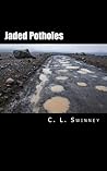 Jaded Potholes
