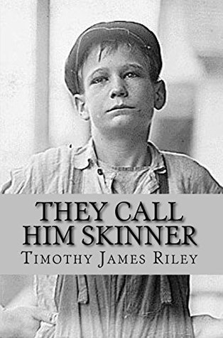 They Call Him Skinner (The Skinner Adventures Book 1)
