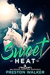 Sweet Heat by Preston Walker