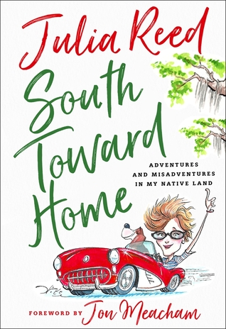 South Toward Home: Adventures and Misadventures in my Native Land (Hardcover)