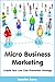 Micro Business Marketing by Jennifer Burns