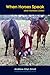 When Horses Speak and Humans Listen by Andrew-Glyn Smail