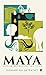 Maya by Sidhartha Satpathy