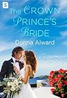 The Crown Prince's Bride by Donna Alward