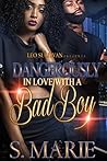 Dangerously in Love with a Bad Boy