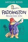 Paddington Marches On by Michael Bond