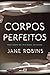 Corpos Perfeitos