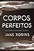 Corpos Perfeitos