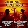 The Bone Orchard by Abigail Roux