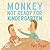 Monkey: Not Ready for Kindergarten