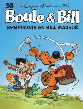 Symphonie en Bill majeur (Boule & Bill, #38)