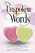 Unspoken Words: A Romance Compilation of Members of the LDS Beta Readers Group