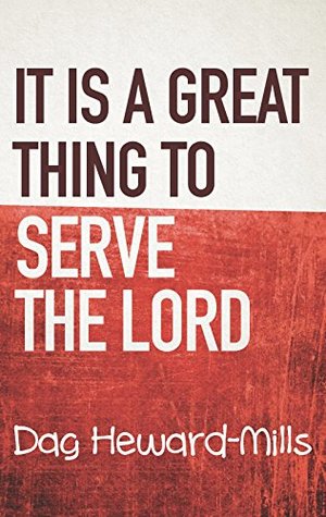 It Is a Great Thing to Serve the Lord (Kindle Edition)