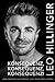 Konsequenz, Konsequenz, Konsequenz!: Leo Hillinger - Die Biographie (German Edition)
