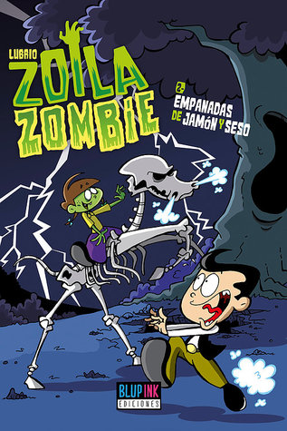 Zoila Zombie, #2: Empanadas de jamón y seso (Zoila Zombie, #2)
