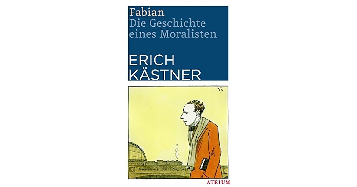 Fabian Die Geschichte Eines Moralisten Zusammenfassung www.goodreads.com