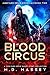 Blood Circus (Junkyard Drui...