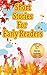 Short Stories for Early Rea...