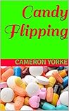 Candy Flipping: The Sex and Drugs Cocktail