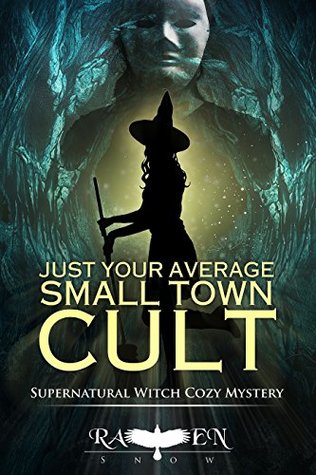 Just Your Average Small Town Cult (Lainswich Witches, #14)