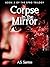 Corpse in the Mirror (SPRG ...