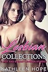 Lesbian Collections: 5 Hot and Steamy Lesbian Stories Lesbian Collections: 5 Hot and Steamy Lesbian Stories