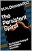 The Persistent Spiral by M.M. Drymon