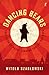 Dancing Bears: True Stories about Longing for the Old Days
