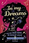 In My Dreams. Wie ich mein Herz im Schlaf verlor by Claudia Siegmann