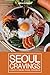 Seoul Cravings: A South Kor...