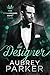 The Designer (Trillionaire Boys' Club Book 8)