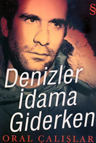 Denizler İdama Giderken (Paperback)