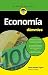 Economía para Dummies by Sean Masaki Flynn Economía para Dummies by Sean Masaki Flynn