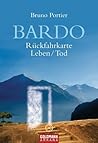 Bardo: Rückfahrkarte Leben/Tod - Roman (German Edition)