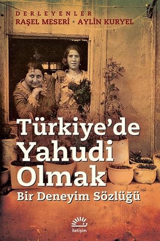 Türkiye'de Yahudi Olmak: Bir Deneyim Sözlüğü