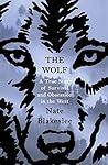 Book cover for The Wolf: A True Story of Survival and Obsession in the West
