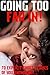 Going Too Far In! 70 Explicit Stories of you know what... by Heather Love