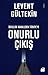Onurlu Çıkış: İdeolojik Mah...