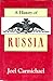 A History of Russia by Joel Carmichael