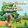 Appolina Anteater and her Amazing Animal Friends: A-Z educational fun learning book