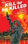 Kill or be Killed, Vol. 3 by Ed Brubaker