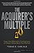 The Acquirer's Multiple: How the Billionaire Contrarians of Deep Value Beat the Market