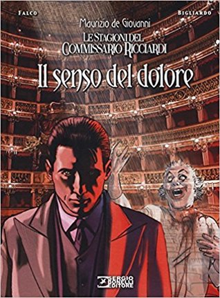 Le stagioni del commissario Ricciardi vol. 1: Il senso del dolore